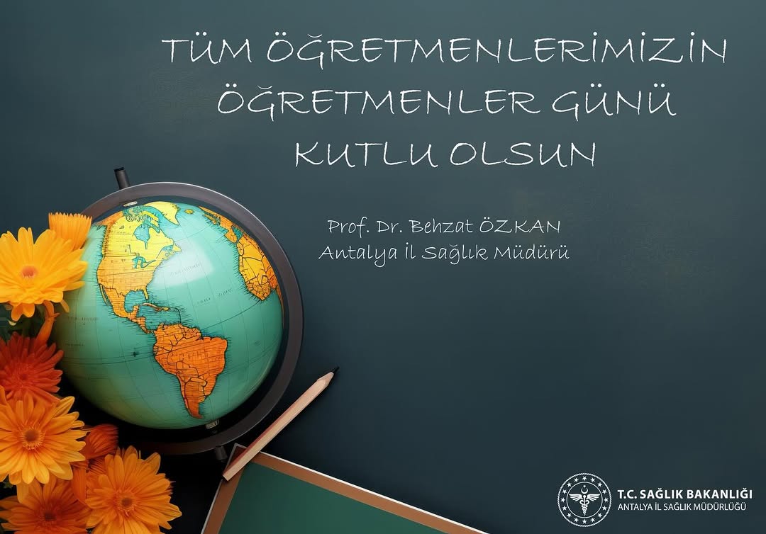 Antalya İl Sağlık Müdürü'nden 24 Kasım Öğretmenler Günü Mesajı