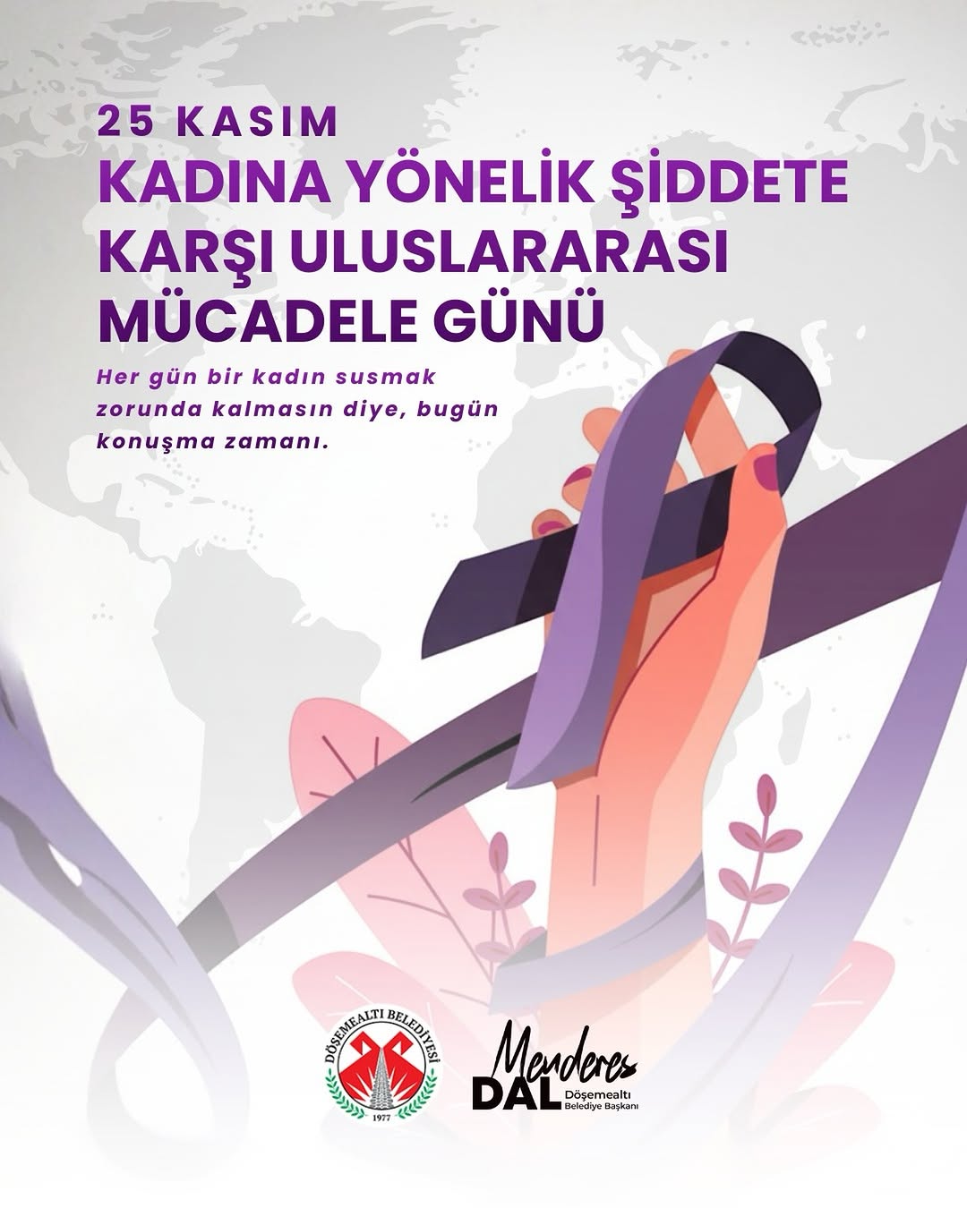 Döşemealtı Belediyesi'nden 25 Kasım'da Kadına Şiddetle Mücadele Mesajı