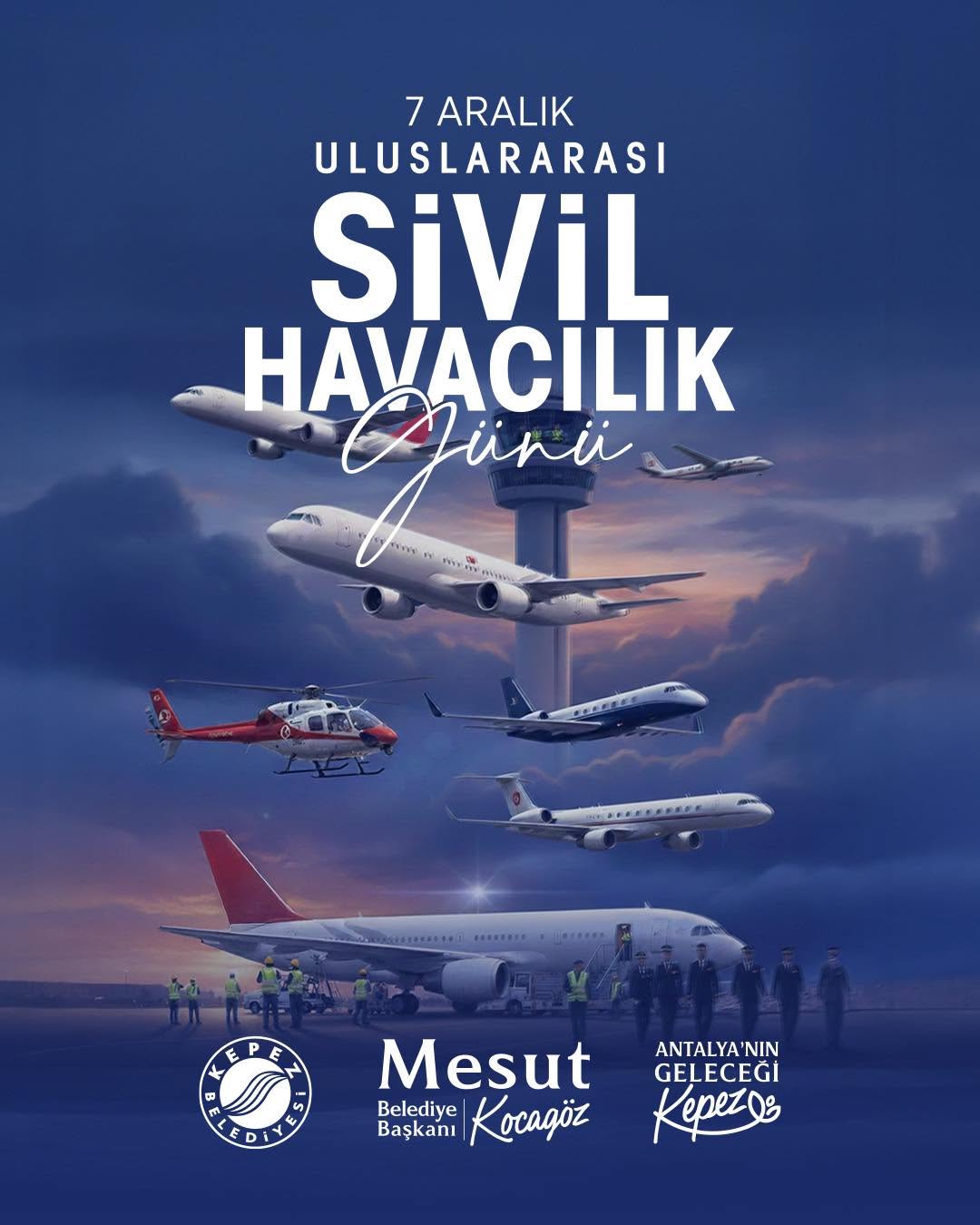 Antalya Kepez Belediyesi'nden 7 Aralık Uluslararası Sivil Havacılık Günü Mesajı