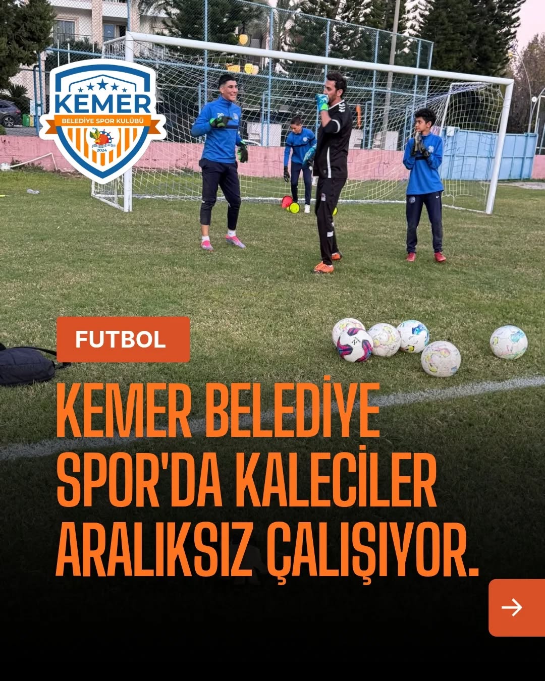 Kemer Belediye Spor'da Kaleci Eğitimi Tüm Hızıyla Sürüyor