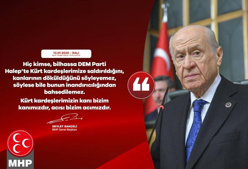MHP Lideri Bahçeli: Kürt Kardeşlerimizin Kanı Bizim Kanımızdır