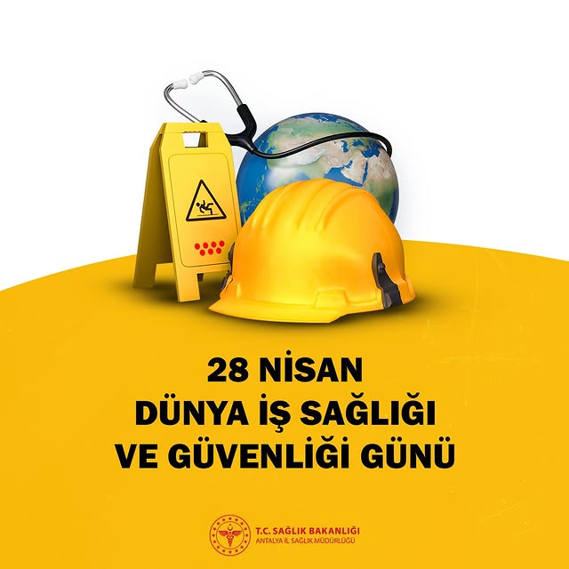 Antalya'da İş Sağlığı ve Güvenliğiye Sağlıklı Bir Çalışma Hayatı