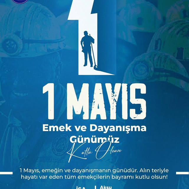 Antalya Aksu Belediyesi'nden 1 Mayıs Mesajı: Emek Toplumsal Kalkınmanın Temelidir