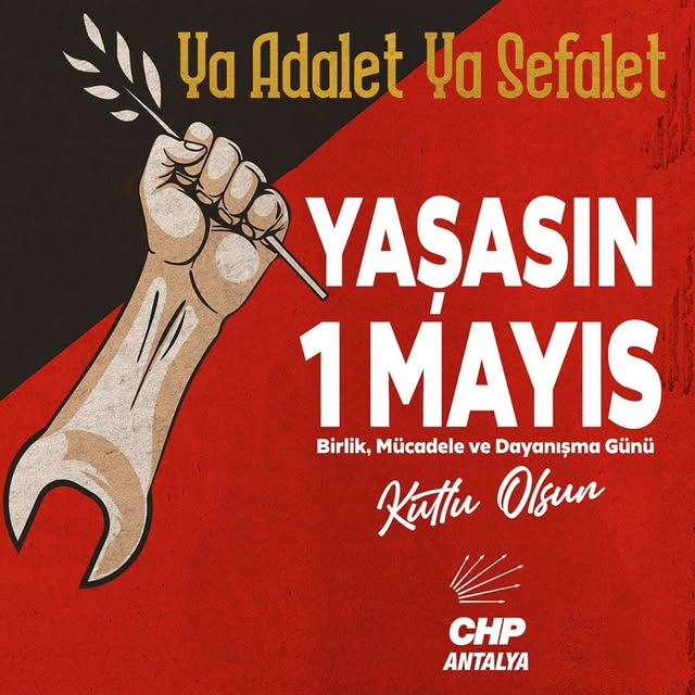 1 Mayıs: Ya Adalet Ya Sefalet Çağrısı