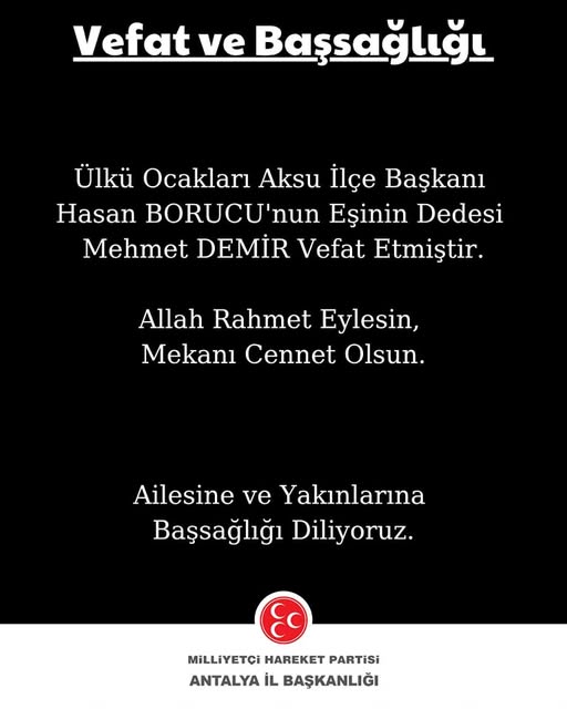 MHP Antalya İl Başkanlığı'ndan Ülkü Ocakları Aksu İlçe Başkanı'nın Ailesine Başsağlığı