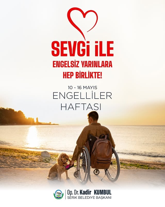 Serik Belediyesi, Engelliler Haftası'nı Sevgi ve Dayanışmayla Kutladı