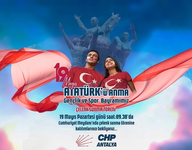 CHP Antalya, 19 Mayıs Atatürk'ü Anma Gençlik ve Spor Bayramı'nı Coşkuyla Kutlayacak