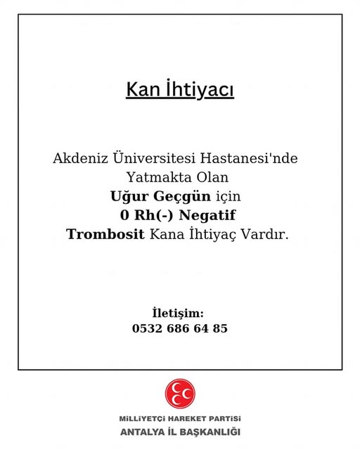 Antalya'da Nadir Kan Grubu İhtiyacı: Uğur Geçgün'e 0 Rh Negatif Trombosit Kana İhtiyaç Var