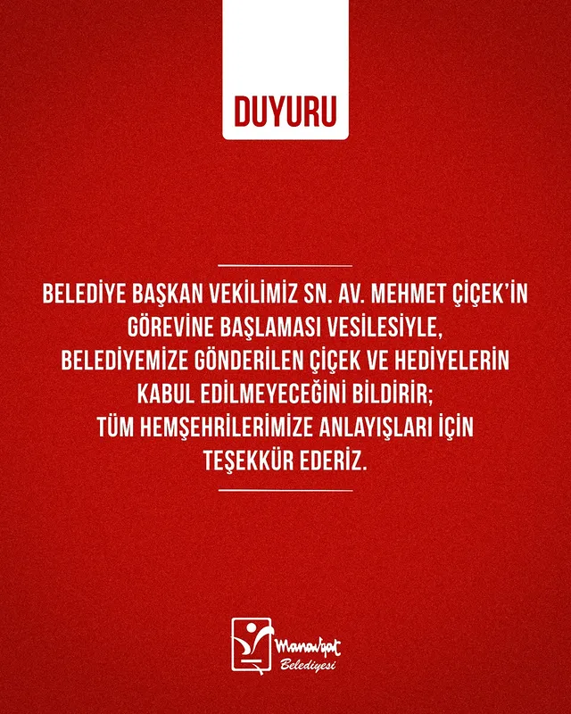 Antalya Manavgat Belediyesi Başkan Vekili Mehmet Çiçek'in Görev Başlangıcında Çiçek ve Hediye Kabul Edilmeyecek
