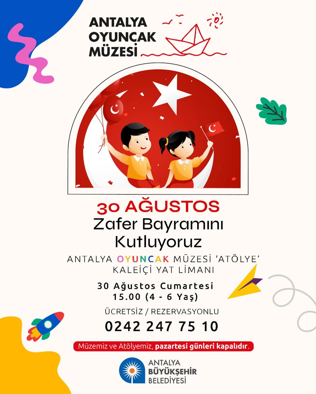 Antalya Büyükşehir Belediyesi Oyuncak Müzesi, Zafer Bayramı'nı Çocuklarla Kutlayacak