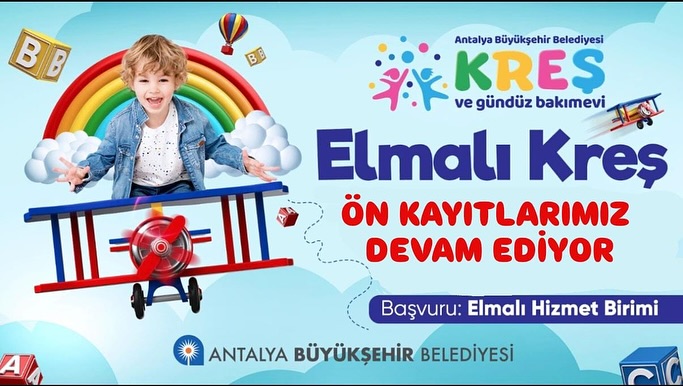 Elmalı'da Kreş ve Gündüz Bakımevi için Ön Kayıtlar Başladı