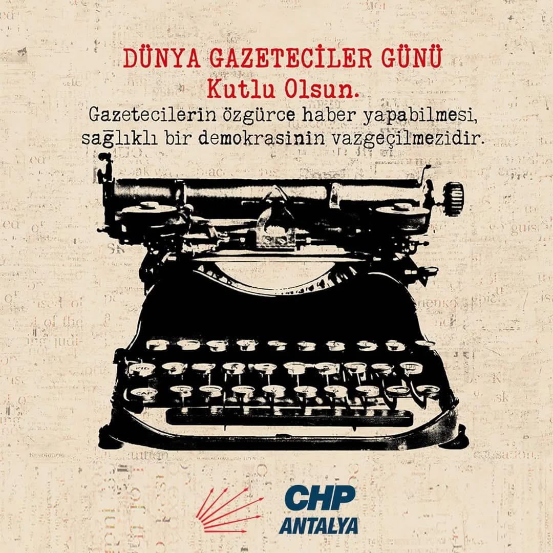 CHP Antalya'dan 21 Ekim Dünya Gazeteciler Günü Mesajı: Görev Başında Hayatını Kaybedenler Anıldı